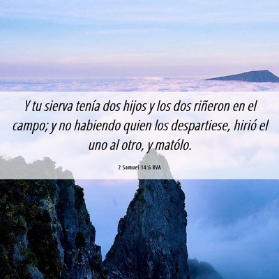 Picture 06 - 2 Samuel 14:6 RVA - Y tu sierva tenía dos hijos y los dos riñeron - Bible Verse Picture