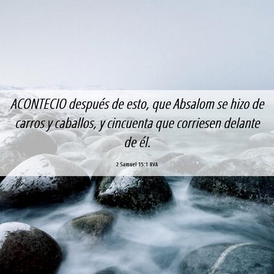 Picture 06 - 2 Samuel 15:1 RVA - ACONTECIO después de esto, que Absalom se hizo - Bible Verse Picture