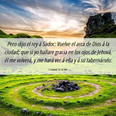 Picture 06 - 2 Samuel 15:25 RVA - Pero dijo el rey á Sadoc: Vuelve el arca de Dios - Bible Verse Picture