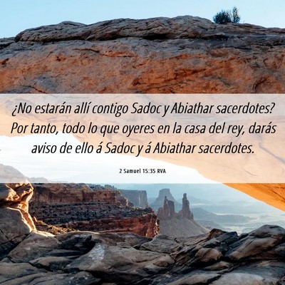 Picture 06 - 2 Samuel 15:35 RVA - ¿No estarán allí contigo Sadoc y Abiathar - Bible Verse Picture