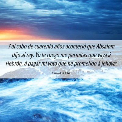 Picture 06 - 2 Samuel 15:7 RVA - Y al cabo de cuarenta años aconteció que - Bible Verse Picture