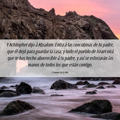 Picture 06 - 2 Samuel 16:21 RVA - Y Achitophel dijo á Absalom: Entra á las - Bible Verse Picture