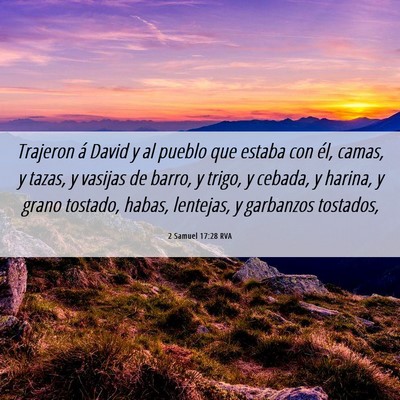Picture 06 - 2 Samuel 17:28 RVA - Trajeron á David y al pueblo que estaba con él, - Bible Verse Picture