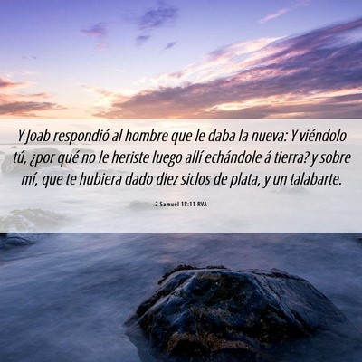 Picture 06 - 2 Samuel 18:11 RVA - Y Joab respondió al hombre que le daba la nueva: - Bible Verse Picture