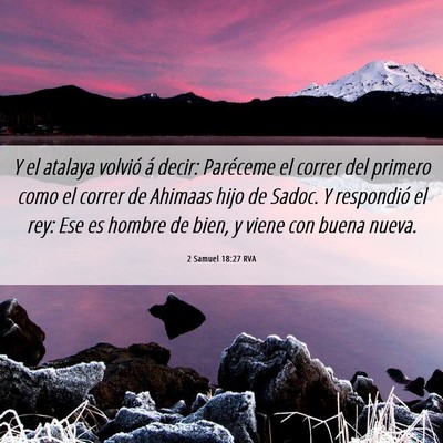 Picture 06 - 2 Samuel 18:27 RVA - Y el atalaya volvió á decir: Paréceme el - Bible Verse Picture