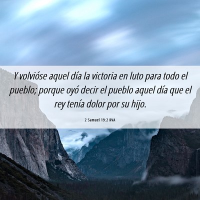 Picture 06 - 2 Samuel 19:2 RVA - Y volvióse aquel día la victoria en luto para - Bible Verse Picture