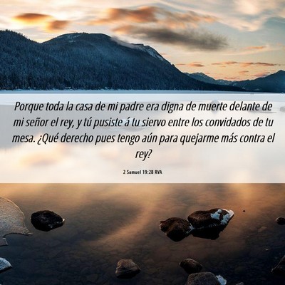 Picture 06 - 2 Samuel 19:28 RVA - Porque toda la casa de mi padre era digna de - Bible Verse Picture