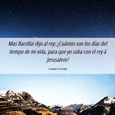 Picture 06 - 2 Samuel 19:34 RVA - Mas Barzillai dijo al rey: ¿Cuántos son los - Bible Verse Picture