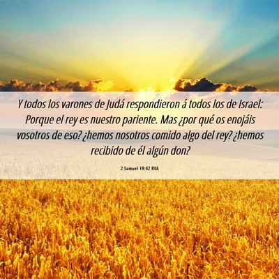 Picture 06 - 2 Samuel 19:42 RVA - Y todos los varones de Judá respondieron á - Bible Verse Picture