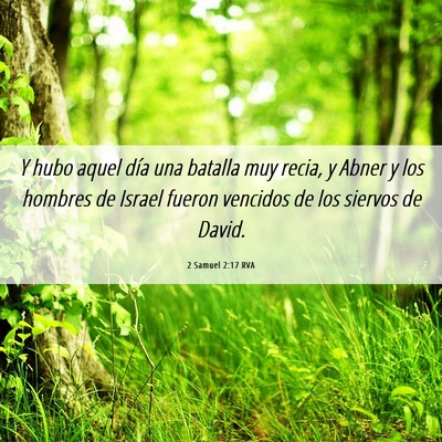 Picture 06 - 2 Samuel 2:17 RVA - Y hubo aquel día una batalla muy recia, y Abner - Bible Verse Picture