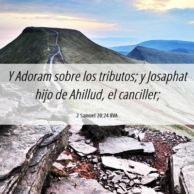 Picture 06 - 2 Samuel 20:24 RVA - Y Adoram sobre los tributos; y Josaphat hijo de - Bible Verse Picture