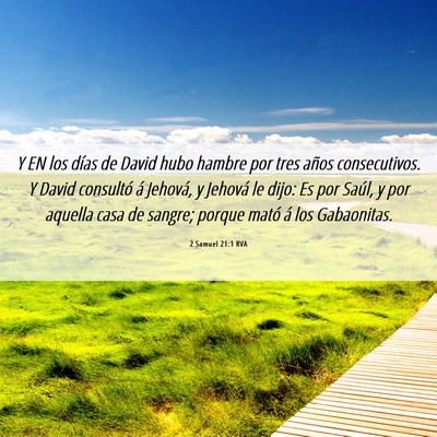 Picture 06 - 2 Samuel 21:1 RVA - Y EN los días de David hubo hambre por tres - Bible Verse Picture