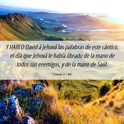 Picture 06 - 2 Samuel 22:1 RVA - Y HABLO David á Jehová las palabras de este - Bible Verse Picture