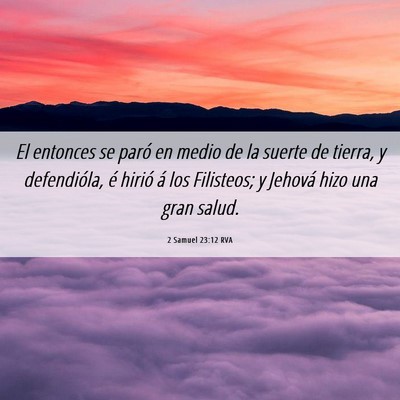 Picture 06 - 2 Samuel 23:12 RVA - El entonces se paró en medio de la suerte de - Bible Verse Picture