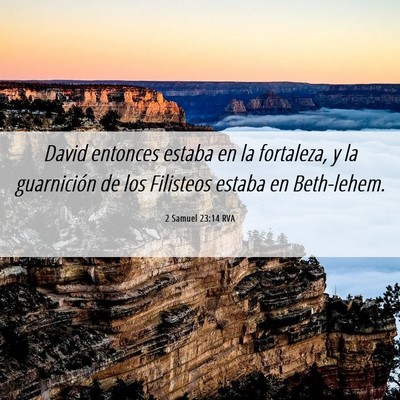 Picture 06 - 2 Samuel 23:14 RVA - David entonces estaba en la fortaleza, y la - Bible Verse Picture