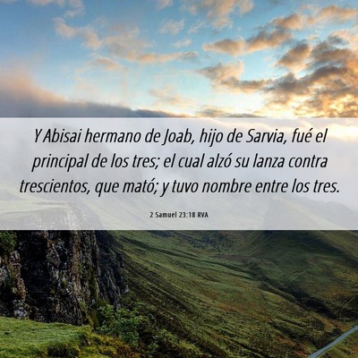 Picture 06 - 2 Samuel 23:18 RVA - Y Abisai hermano de Joab, hijo de Sarvia, fué el - Bible Verse Picture
