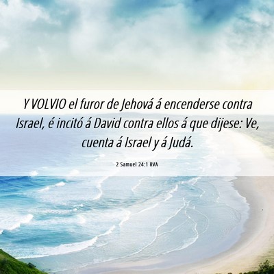 Picture 06 - 2 Samuel 24:1 RVA - Y VOLVIO el furor de Jehová á encenderse contra - Bible Verse Picture