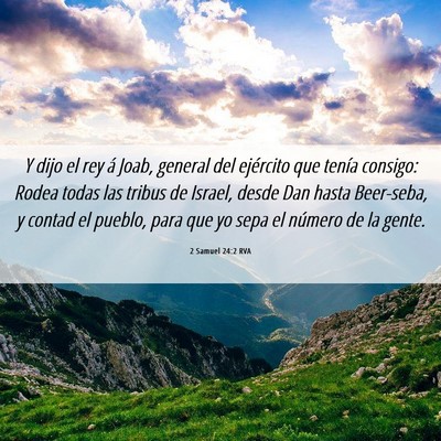 Picture 06 - 2 Samuel 24:2 RVA - Y dijo el rey á Joab, general del ejército que - Bible Verse Picture
