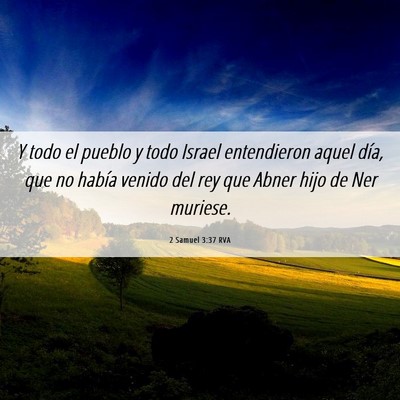 Picture 06 - 2 Samuel 3:37 RVA - Y todo el pueblo y todo Israel entendieron aquel - Bible Verse Picture