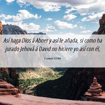 Picture 06 - 2 Samuel 3:9 RVA - Así haga Dios á Abner y así le añada, si como - Bible Verse Picture