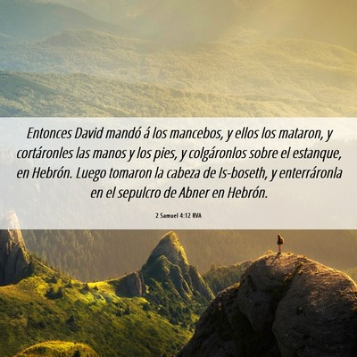 Picture 06 - 2 Samuel 4:12 RVA - Entonces David mandó á los mancebos, y ellos - Bible Verse Picture
