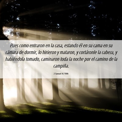Picture 06 - 2 Samuel 4:7 RVA - Pues como entraron en la casa, estando él en su - Bible Verse Picture