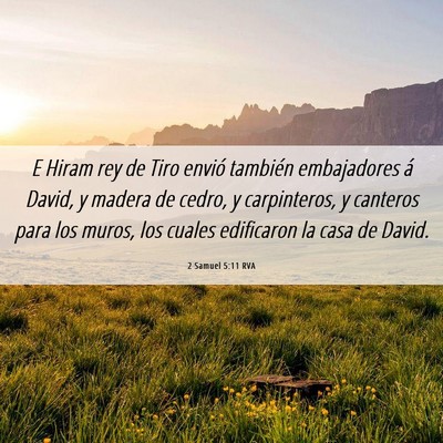 Picture 06 - 2 Samuel 5:11 RVA - E Hiram rey de Tiro envió también embajadores - Bible Verse Picture
