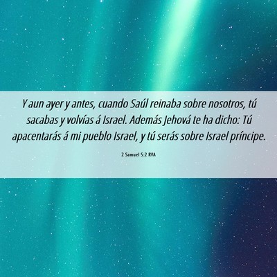 Picture 06 - 2 Samuel 5:2 RVA - Y aun ayer y antes, cuando Saúl reinaba sobre - Bible Verse Picture
