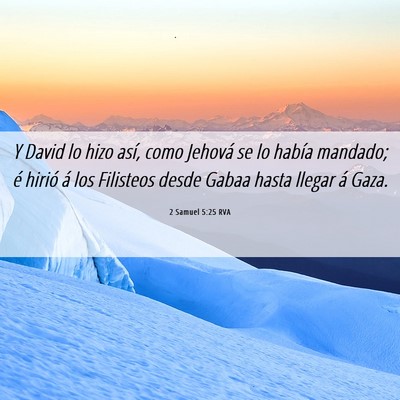 Picture 06 - 2 Samuel 5:25 RVA - Y David lo hizo así, como Jehová se lo había - Bible Verse Picture