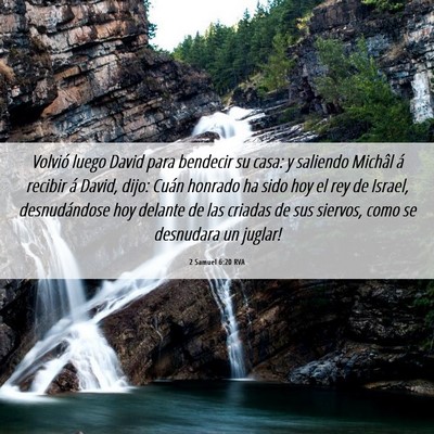 Picture 06 - 2 Samuel 6:20 RVA - Volvió luego David para bendecir su casa: y - Bible Verse Picture