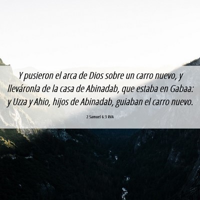 Picture 06 - 2 Samuel 6:3 RVA - Y pusieron el arca de Dios sobre un carro nuevo, - Bible Verse Picture