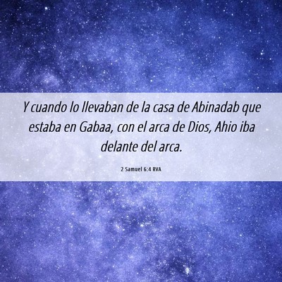 Picture 06 - 2 Samuel 6:4 RVA - Y cuando lo llevaban de la casa de Abinadab que - Bible Verse Picture