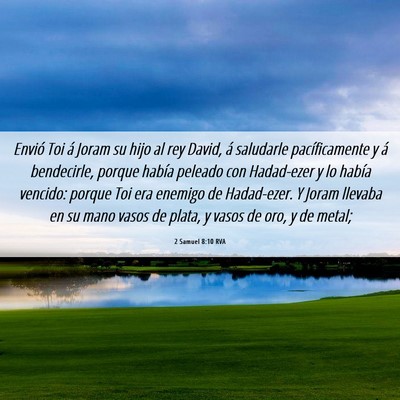 Picture 06 - 2 Samuel 8:10 RVA - Envió Toi á Joram su hijo al rey David, á - Bible Verse Picture