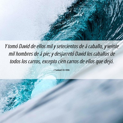 Picture 06 - 2 Samuel 8:4 RVA - Y tomó David de ellos mil y setecientos de á - Bible Verse Picture