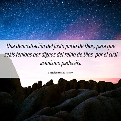 Picture 06 - 2 Tesalonicenses 1:5 RVA - Una demostración del justo juicio de Dios, para - Bible Verse Picture