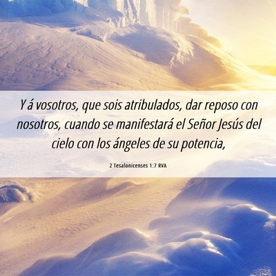 Picture 06 - 2 Tesalonicenses 1:7 RVA - Y á vosotros, que sois atribulados, dar reposo - Bible Verse Picture