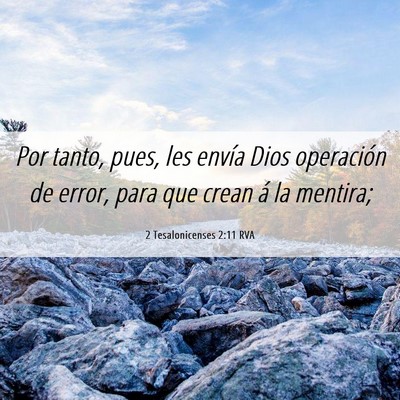 Picture 06 - 2 Tesalonicenses 2:11 RVA - Por tanto, pues, les envía Dios operación de - Bible Verse Picture