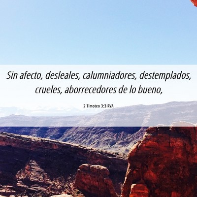 Picture 06 - 2 Timoteo 3:3 RVA - Sin afecto, desleales, calumniadores, - Bible Verse Picture