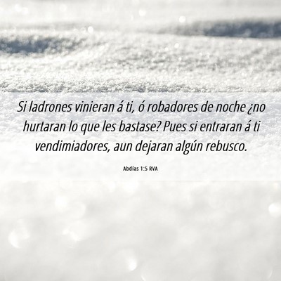 Picture 06 - Abdías 1:5 RVA - Si ladrones vinieran á ti, ó robadores de noche - Bible Verse Picture