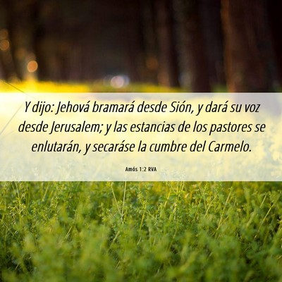 Picture 06 - Amós 1:2 RVA - Y dijo: Jehová bramará desde Sión, y dará su - Bible Verse Picture