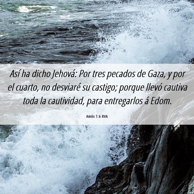 Picture 06 - Amós 1:6 RVA - Así ha dicho Jehová: Por tres pecados de Gaza, - Bible Verse Picture