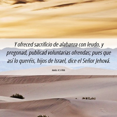 Picture 06 - Amós 4:5 RVA - Y ofreced sacrificio de alabanza con leudo, y - Bible Verse Picture