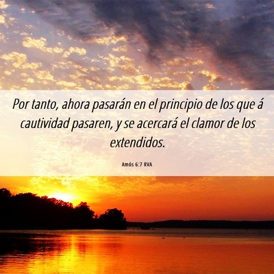 Picture 06 - Amós 6:7 RVA - Por tanto, ahora pasarán en el principio de los - Bible Verse Picture