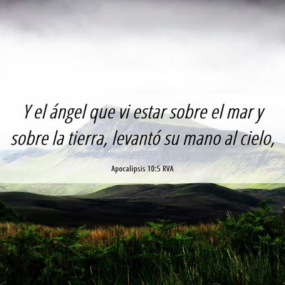 Picture 06 - Apocalipsis 10:5 RVA - Y el ángel que vi estar sobre el mar y sobre la - Bible Verse Picture