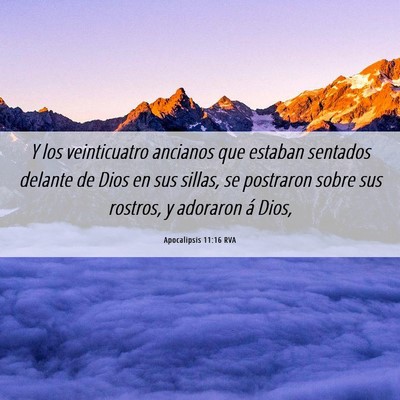 Picture 06 - Apocalipsis 11:16 RVA - Y los veinticuatro ancianos que estaban sentados - Bible Verse Picture