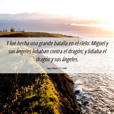 Picture 06 - Apocalipsis 12:7 RVA - Y fué hecha una grande batalla en el cielo: - Bible Verse Picture