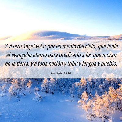 Picture 06 - Apocalipsis 14:6 RVA - Y vi otro ángel volar por en medio del cielo, - Bible Verse Picture