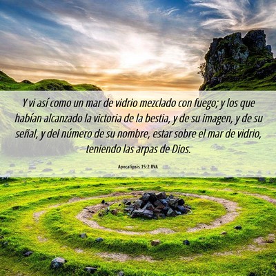 Picture 06 - Apocalipsis 15:2 RVA - Y vi así como un mar de vidrio mezclado con - Bible Verse Picture