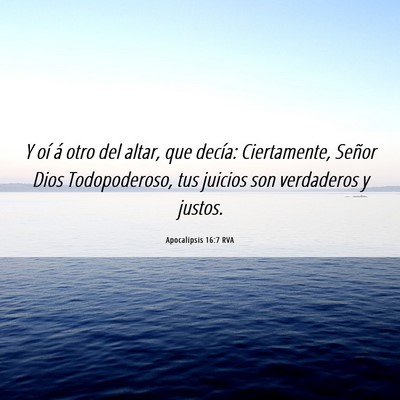 Picture 06 - Apocalipsis 16:7 RVA - Y oí á otro del altar, que decía: Ciertamente, - Bible Verse Picture