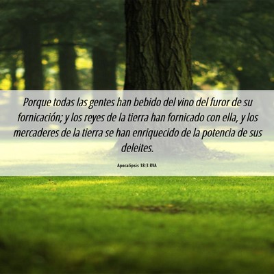 Picture 06 - Apocalipsis 18:3 RVA - Porque todas las gentes han bebido del vino del - Bible Verse Picture